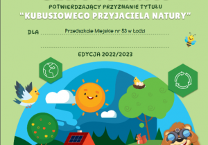 Certyfikat udziału w Programie "Kubusiowi Przyjaciele Natury"